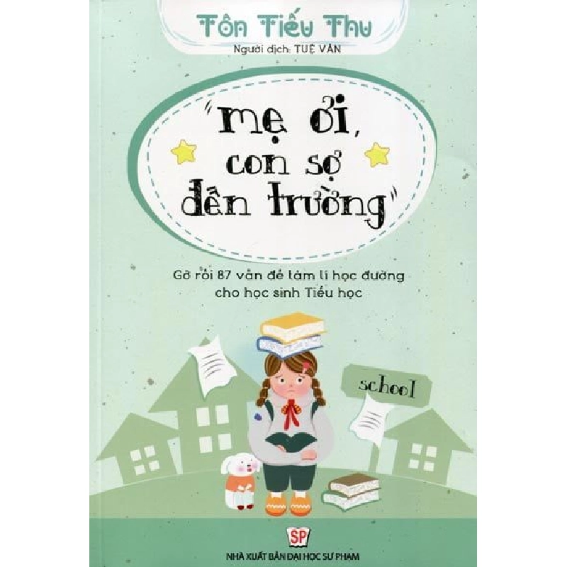 Mẹ Ơi Con Sợ Đến Trường - Tôn Tiếu Thu ASB.PO Oreka Blogmeo 230225 515597