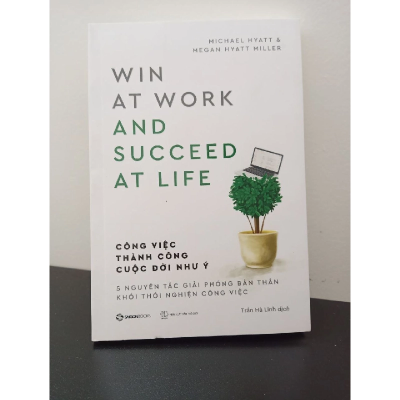 Công Việc Thành Công - Cuộc Đời như Ý Megan Hyatt Miller, Michael Hyatt New 95% HCM.ASB2302 911036