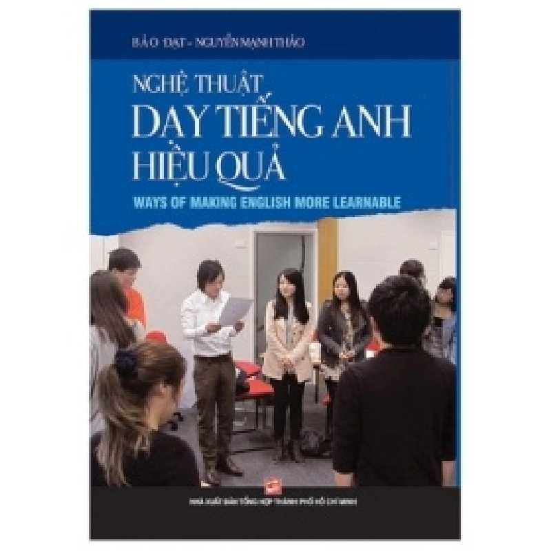 Nghệ Thuật Dạy Tiếng Anh Hiệu Quả - Bảo Đạt, Nguyễn Mạnh Thảo 404302