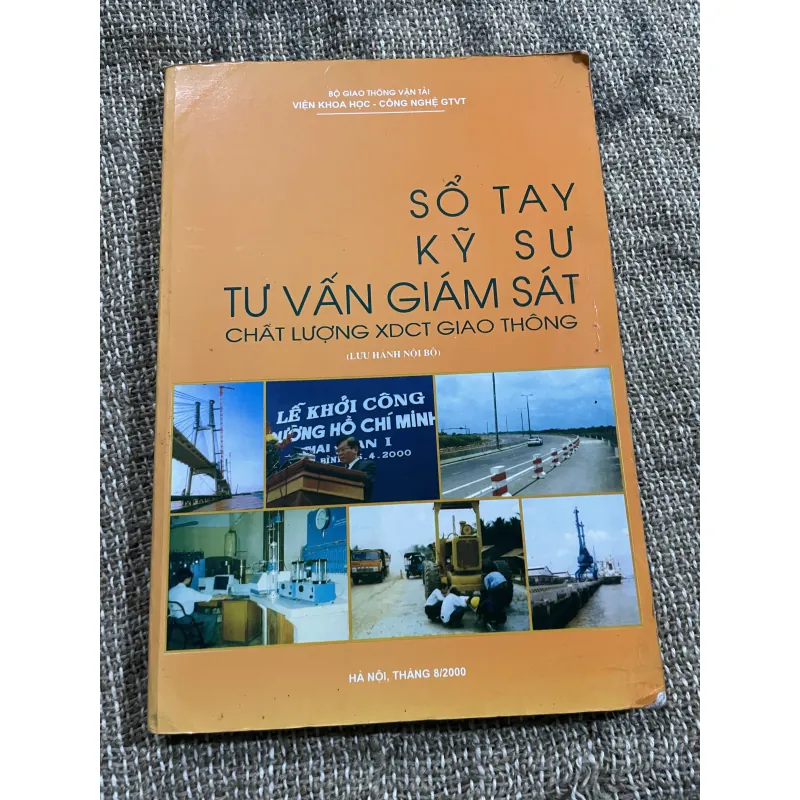 Sổ tay Kỹ sư Tư vấn giám sát Chất lượng Xây dựng công trình giao thông (lưu hành nội bộ). 1021834