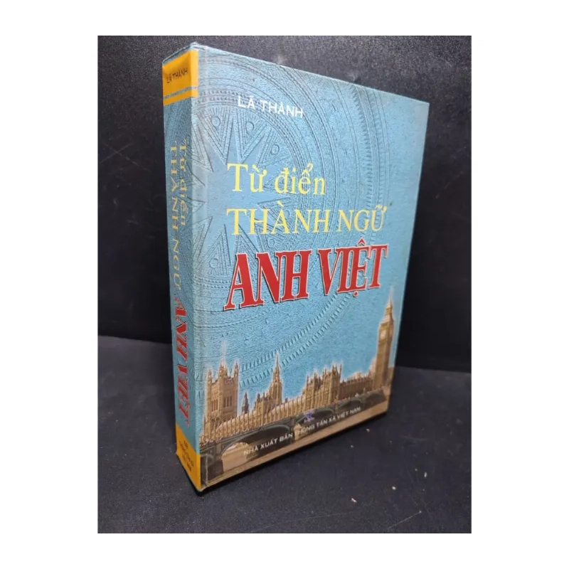 Từ điển thành ngữ Anh Việt 2006 Lã Thành 988678