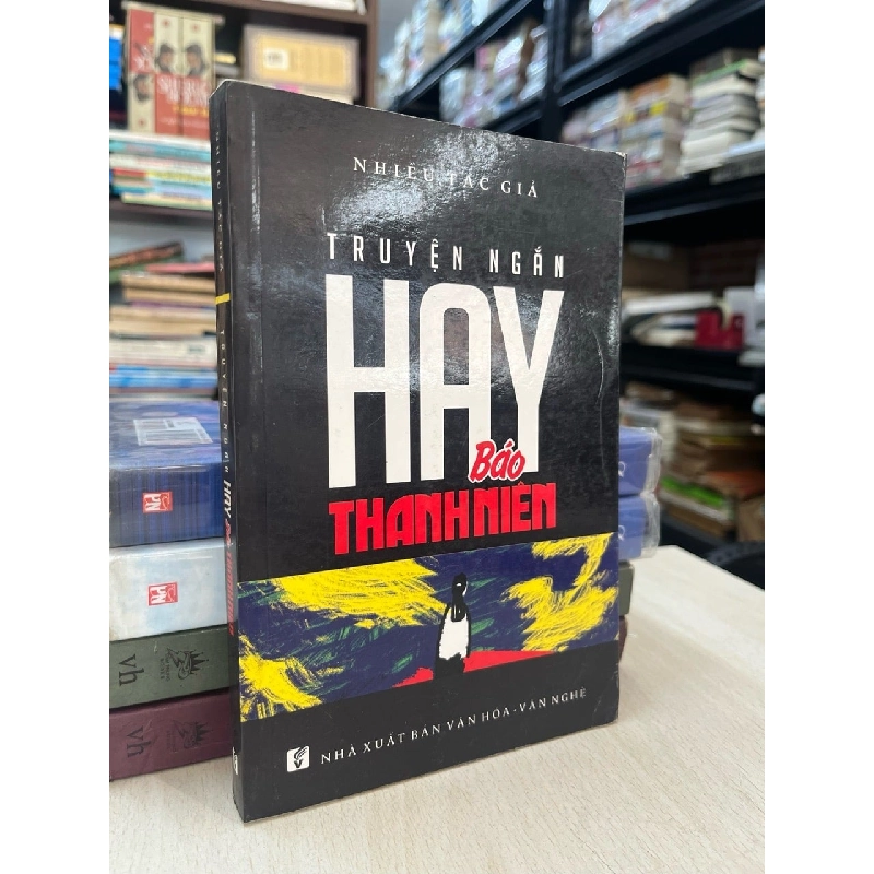 Truyện ngắn hay báo Thanh Niên - nhiều tác giả 763607