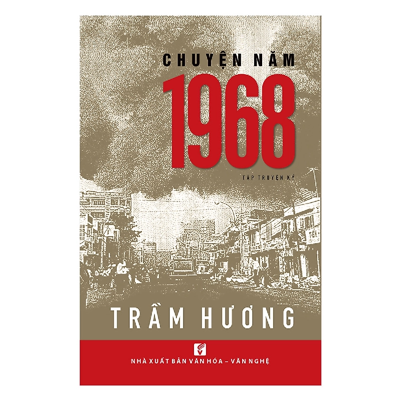 Chuyện năm 1968 - Trầm Hương 500557
