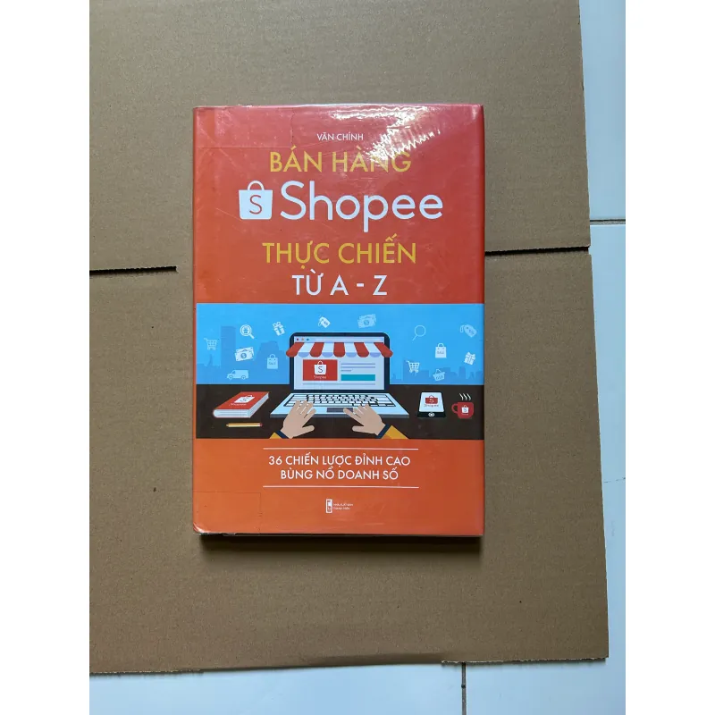 Bán hàng Shopee thực chiến từ A - Z - Văn Chính 750100