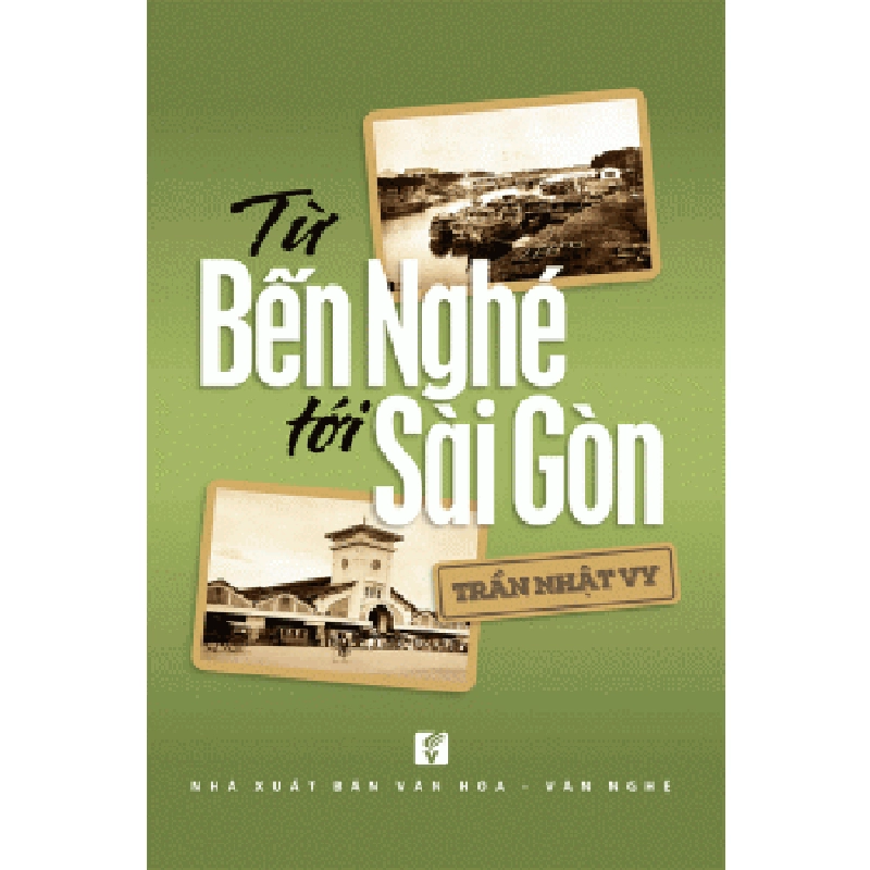 Từ Bến Nghé tới Sài Gòn - Trần Nhật Vy 500459
