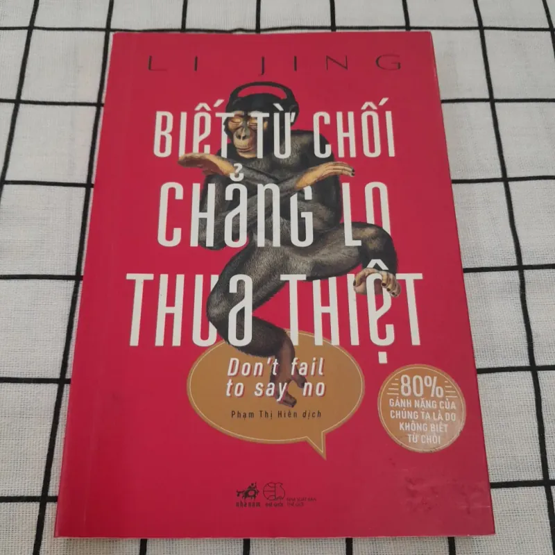 Tg LI JING. BIẾT TỪ CHỐI chẳng lo thua thiệt (Dont fail to say NO).  593397