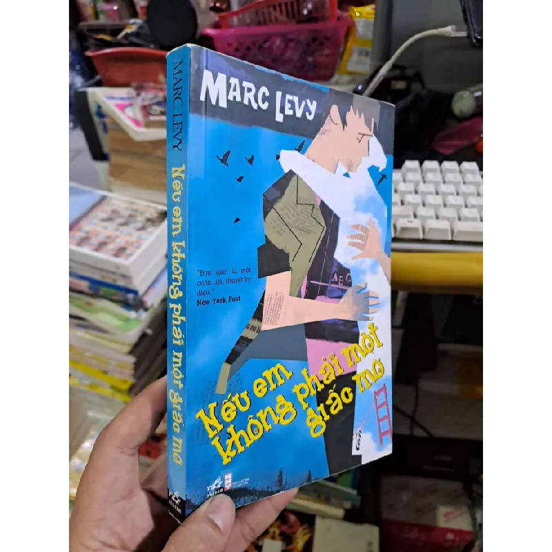 Nếu em không phải một giấc mơ - Marc Levy - 2017 mới 90% - VĂN HỌC - HCM0111 629096