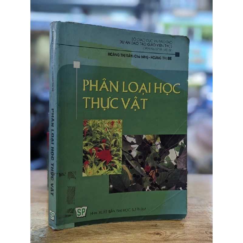 Phân loại học thực vật - Hoàng Thị Sản (Chủ Biên) & Hoàng Thị Bé 334147