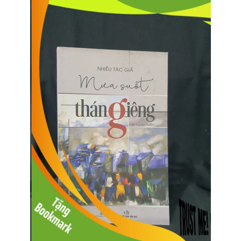 (TẶNG BOOKMARK) Mưa suốt tháng giêng mới 90% 2017 -RBK205 Nhiều tác giả SÁCH VĂN HỌC 948190