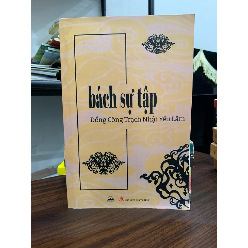 Bách sự tập -đổng công trạch nhật yếu lãm -NXB Tri thức 730915