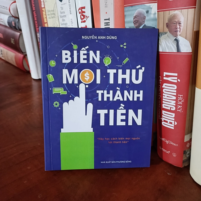 Biến mọi thứ thành tiền - Nguyễn Anh Dũng 493790
