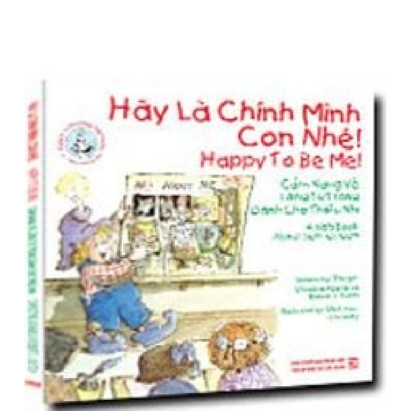 Tủ sách giúp bé trưởng thành: Hãy là chính mình con nhé mới 100% Christine Adams & Robert J. Butch 2014 HCM.PO 146742