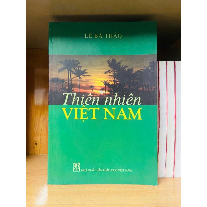Thiên nhiên Việt Nam - Lê Bá Thảo - KHOA HỌC ĐỜI SỐNG - Văn võ - VAVO3110-84 921428
