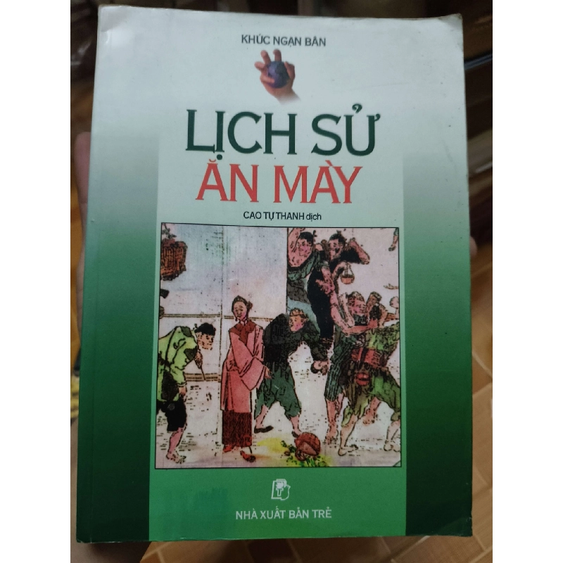 Lịch sử ăn mày - 2001 - 335 trang - LỊCH SỬ - CHÍNH TRỊ - TRIẾT HỌC - SLSCTLSCBSLSCTANTQ3112-179 924858