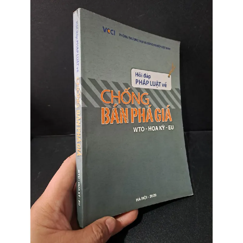 [Sách Cũ SCGR] Hỏi đáp pháp luật về Chống bán phá giá WTO - Hoa Kỳ - EU mới 80% bẩn bìa, ố, tróc gáy 2010 VCCI HCM1804 GIÁO TRÌNH, CHUYÊN MÔN 682472