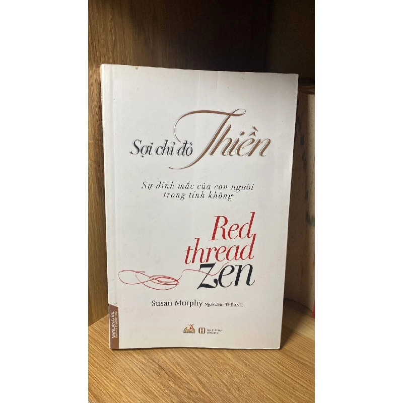 Sợi Chỉ Đỏ Thiền-Tác giả Susan Murphy -NXB Hồng Đức 2018 460055