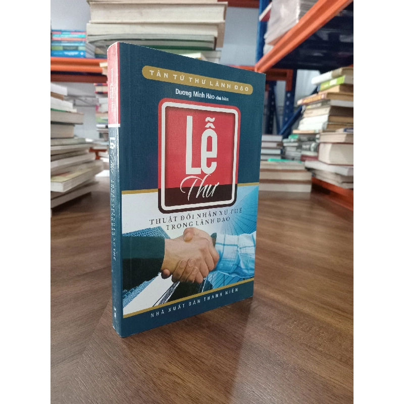 Tân tứ thư trong lãnh đạo (4 cuốn ) : Lễ, Ngôn, Trị, Đức - Dương Minh Hào 465523