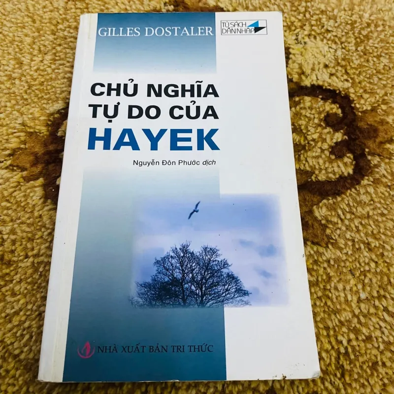 Chủ Nghĩa Tự Do Của Hayek - Gilles Dostaler#HATRA 1006118