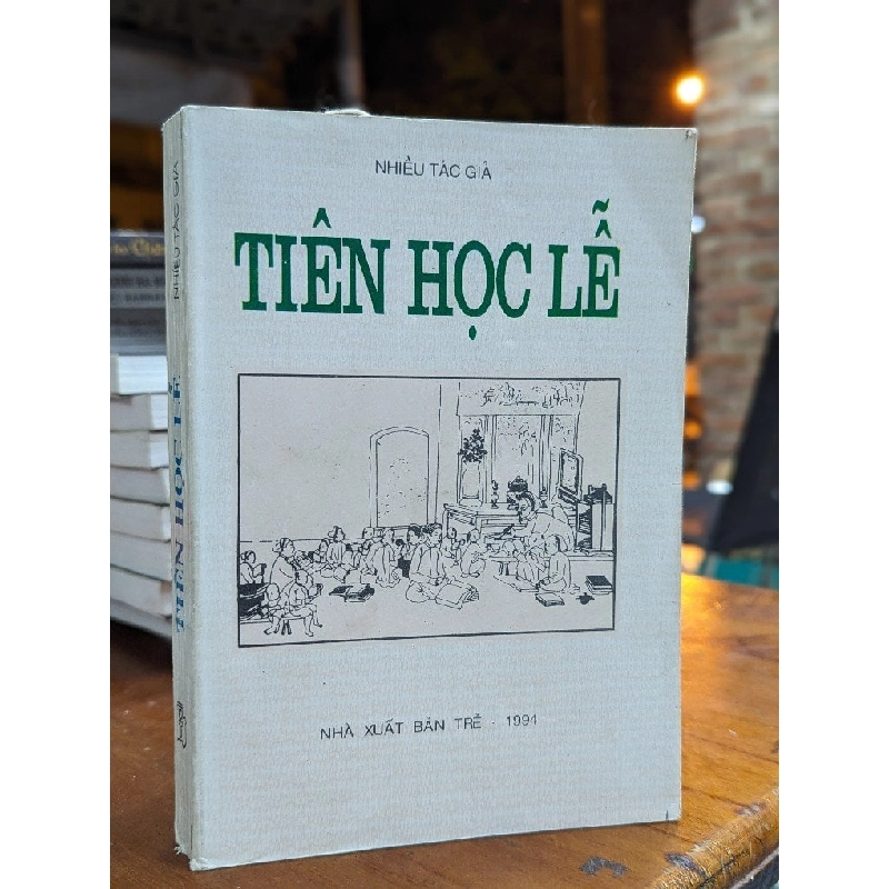 TIÊN HỌC LỄ - NHIỀU TÁC GIẢ 158720