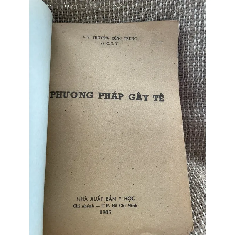 Phương pháp gây tê - GS Trương Công Trung  1025097