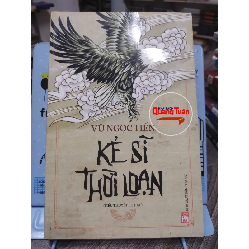 Sách:  Kẻ sĩ thời loạn (A3) - Tác giả: Vũ Ngọc Tiến 625017