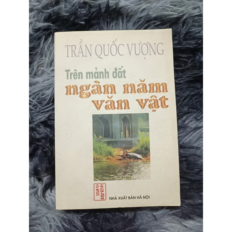 Trên mảnh đất ngàn năm văn vật (GS Trần Quốc Vượng) 553167