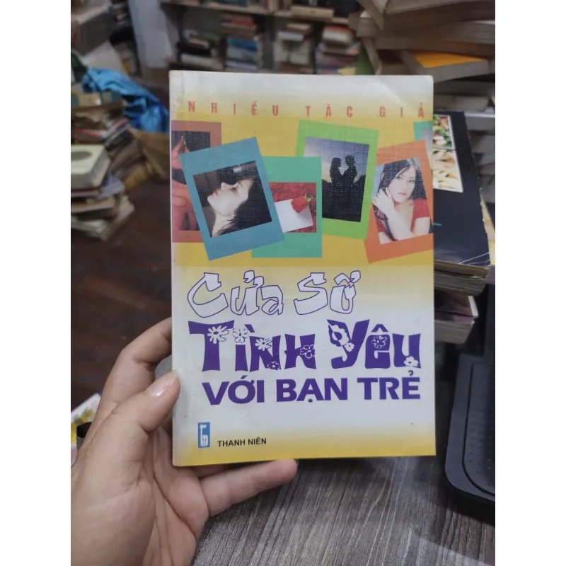 Sách: Cửa sổ tình yêu với bạn trẻ (B1) Tác giả: Nhiều tác giả 696712