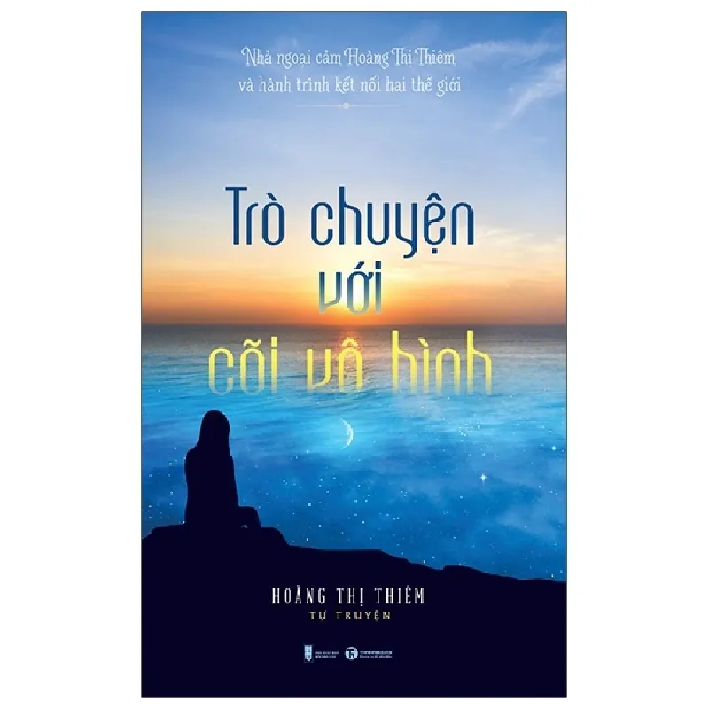 Trò Chuyện Với Cõi Vô Hình - Hoàng Thị Thiêm 476729