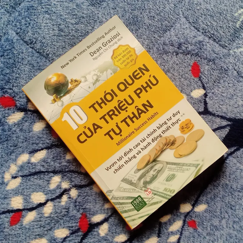 10 Thói Quen Của TRIỆU PHÚ Tự Thân - Dean Graziosi 1036888