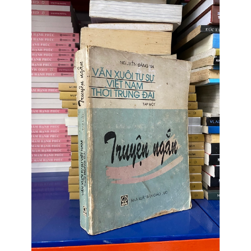 Truyện ngắn: Văn xuôi tự sự Việt Nam thời trung đại, tập 1 - Nguyễn Đăng Na 454763