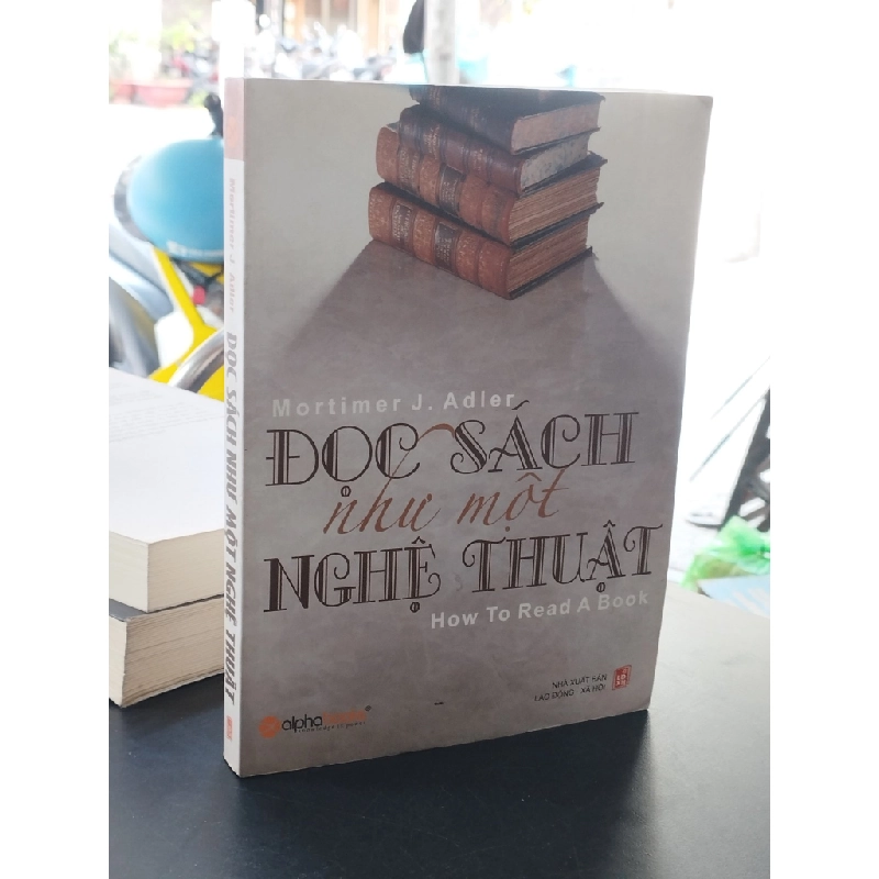 Đọc sách như một nghệ thuật - Mortimer J. Adler 399435