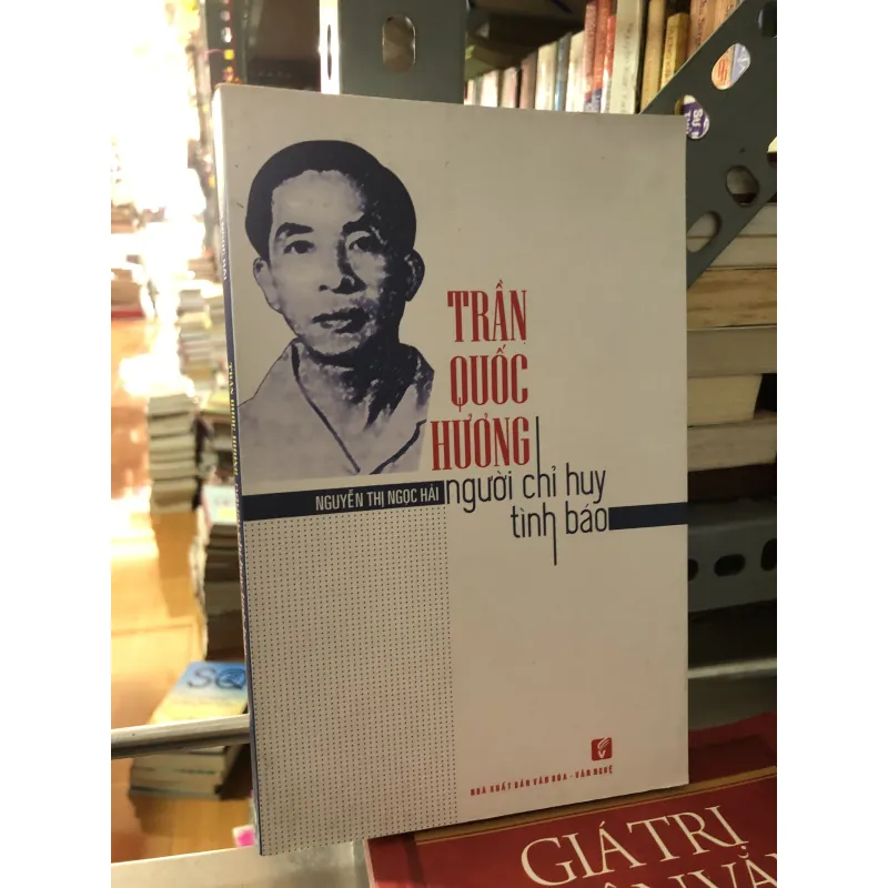 Trần Quốc Hương người chỉ huy tình báo 977544