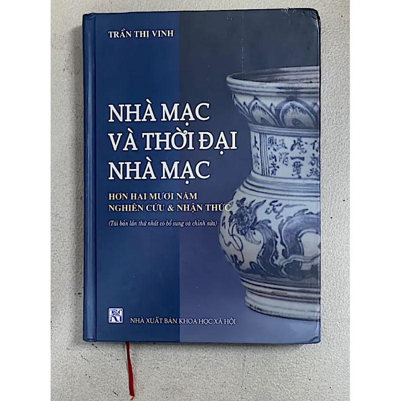 NHÀ MẠC VÀ VƯƠNG TRIỀU MẠC - TRẦN THỊ VINH Hơn 20 năm nghiên cứu & nhận thức 1030857