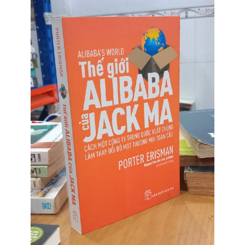 Thế giới Alibaba của Jack Ma - Porter Erisman, Đỗ Trí Vương dịch 543969