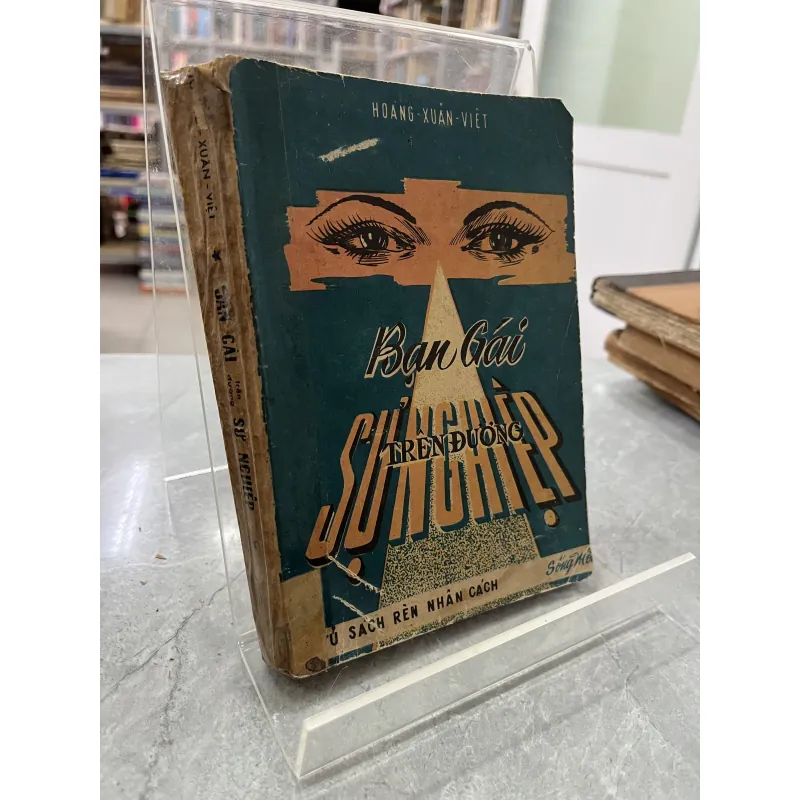 BẠN GÁI TRÊN ĐƯỜNG SỰ NGHIỆP - HOÀNG XUÂN VIỆT 798875