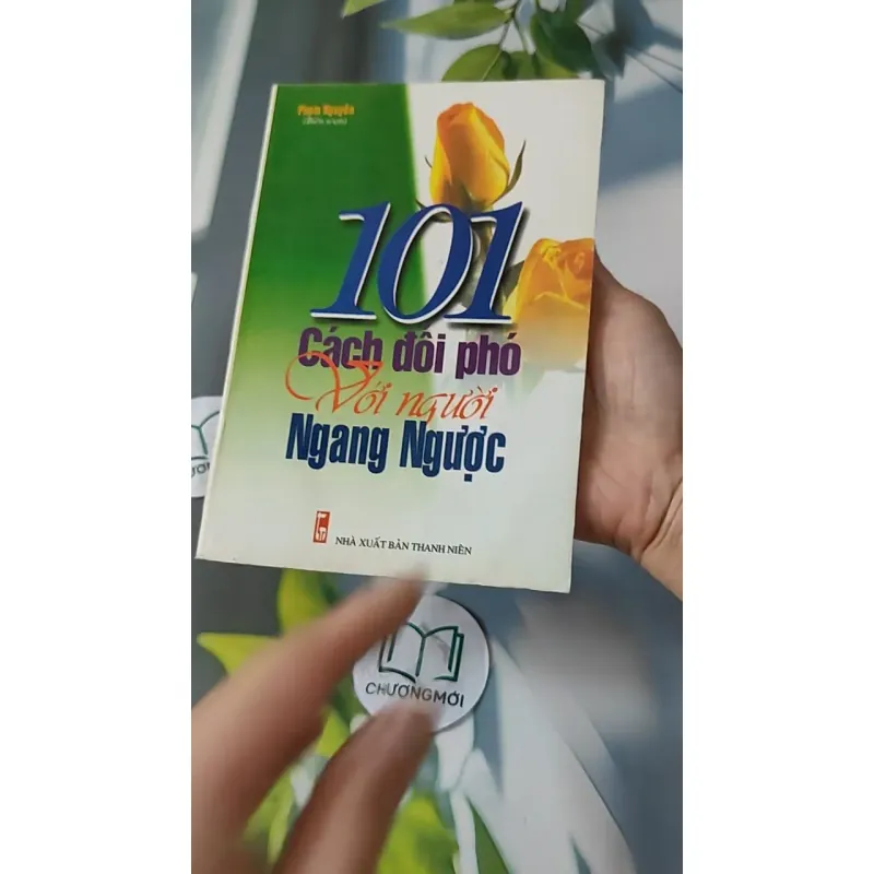 101 Cách Đối Phó Với Người Ngang Ngược - Phạm Nguyễn 727264