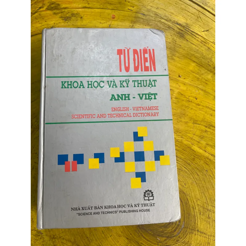TỪ ĐIỂN KHOA HỌC VÀ KỸ THUẬT ANH - VIỆT & TỪ ĐIỂN KỸ THUẬT TỔNG HỢP ANH - VIỆT 730622