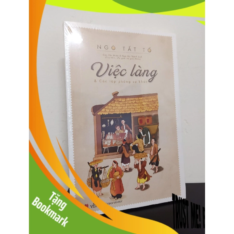 (TẶNG BOOKMARK) Việc Làng Và Các Tập Phóng Sự Khác - Ngô Tất Tố New 100% RBK.ASB1311 956262
