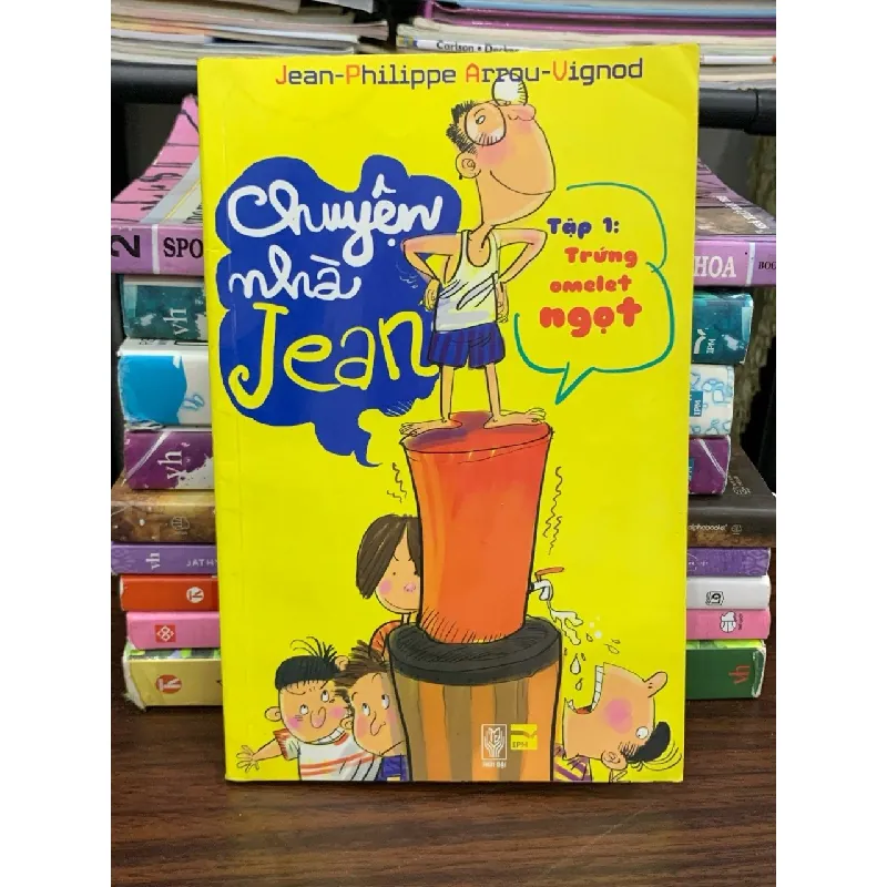 Chuyện Nhà Jean (Tập 1: Trúng Oan Cột Ngọt) – Jean-Philippe Arrou-Vignod 576057