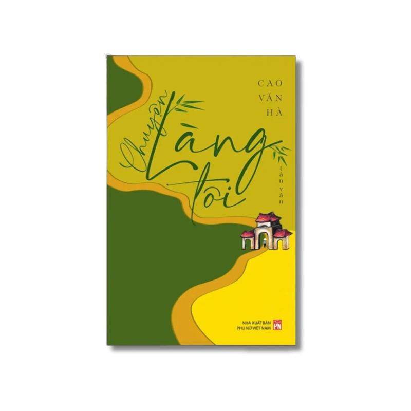 Chuyện làng tôi - Cao Văn Hà 730396