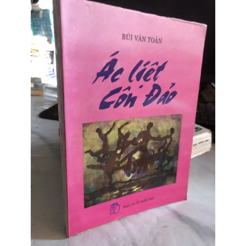 Ác liệt Côn Đảo - Bùi Văn Toàn  1033971