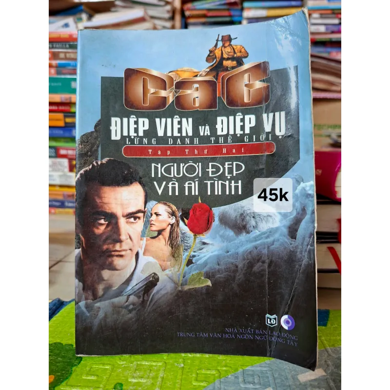 Các điệp viên và điệp vụ lừng danh thế giới: Người đẹp và ái tình 792140