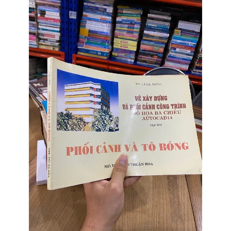 Phối cảnh tô bóng ( Vẽ xây dựng và phối cảnh công trình ) tập 2 - KTS. Lê Hải Trừng 542674