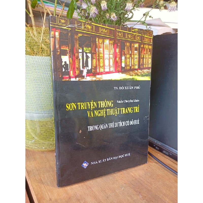 Sơn truyền thống và nghệ thuật trang trí ( có chữ ký tác giả )- Đỗ Xuân Phú 183035