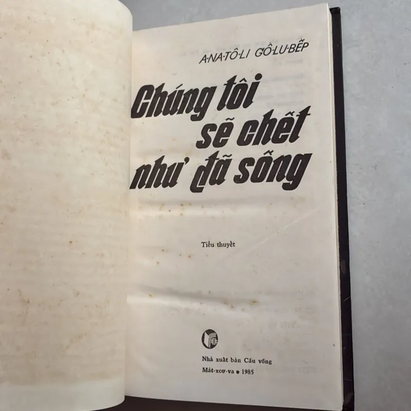 Chúng tôi sẽ chết như đã sống - 1985s (Bìa cứng) 778185