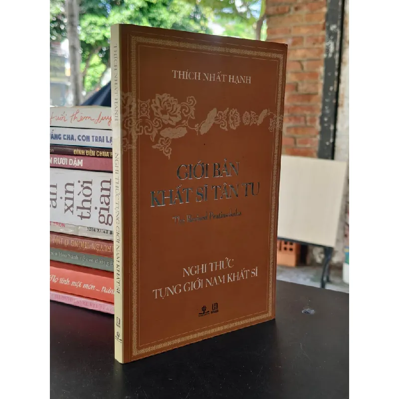Giới bản khất sĩ tân tu: nghi thức tụng giới nam khất sĩ - Thích Nhất Hạnh 706907