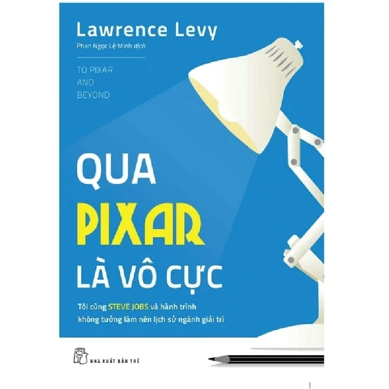 Qua Pixar Là Vô Cực - Lawrence Levy 403321