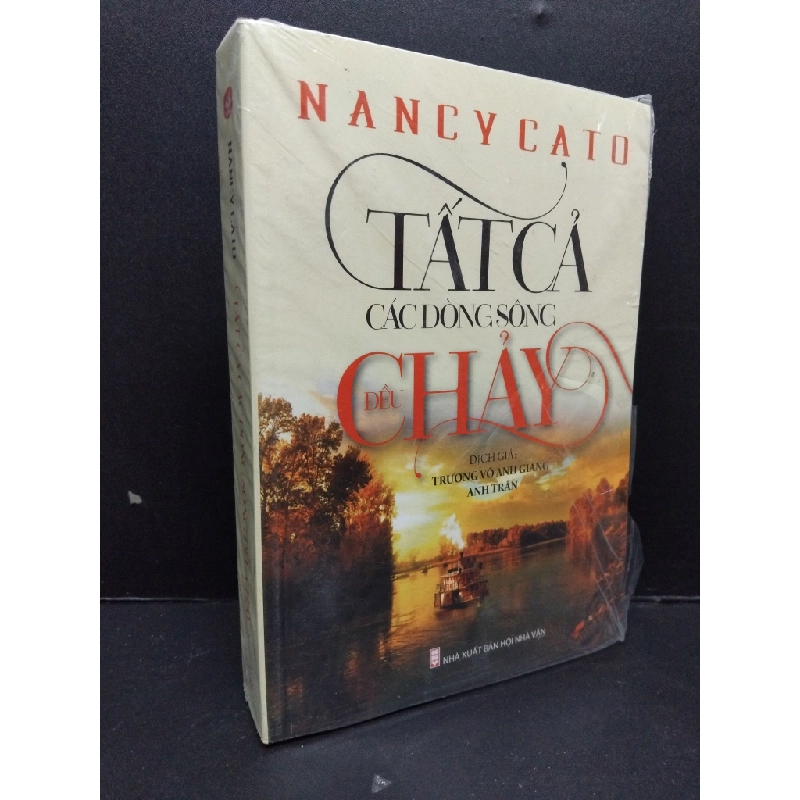 Tất cả các dòng sông đều chảy Nancy Cato mới 100% rách seal HCM.ASB2009 345589