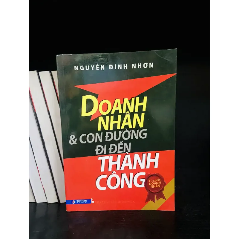 Doanh nhân & Con đường đi đến Thành Công - Nguyễn Đình Nhơn 554510