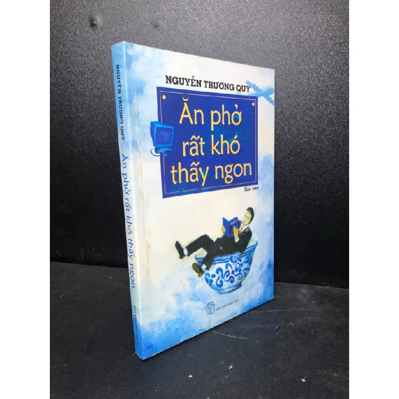 [Sách Cũ SCGR] Ăn phở rất khó thấy ngon 2008 Nguyễn Trương Quý mới 85% (văn học) HCM3012 685405
